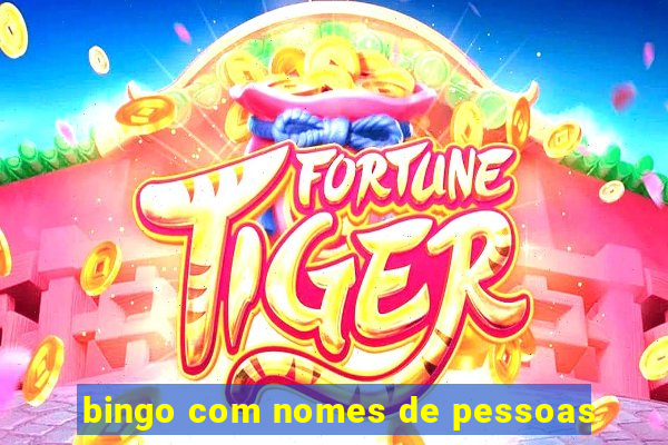 bingo com nomes de pessoas